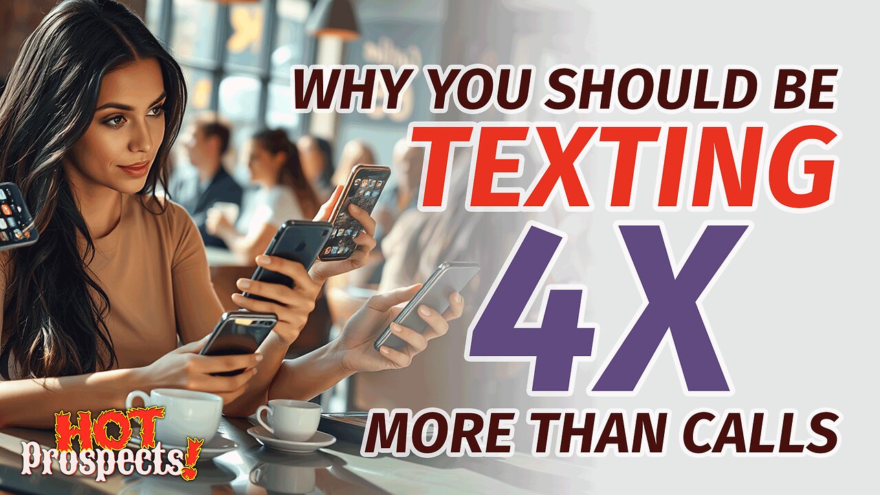 More Texting Less Calling | HOT Prospects 029