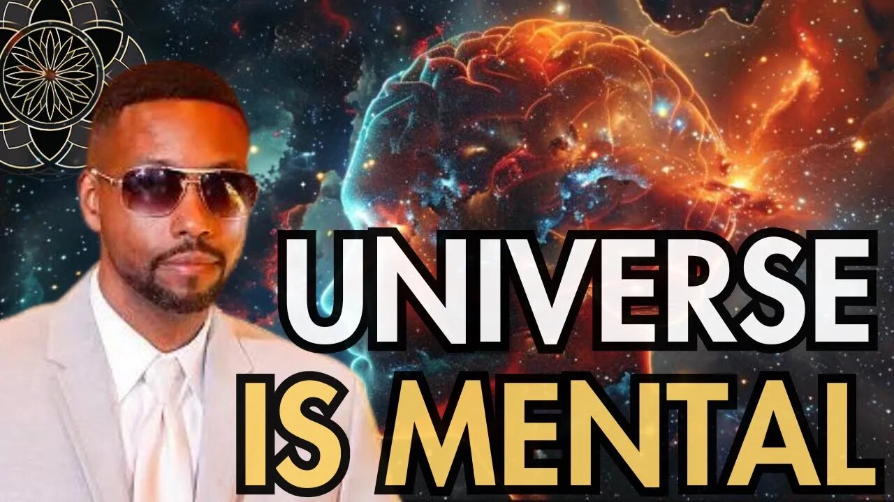 Billy Carson: The Universe Is Mental