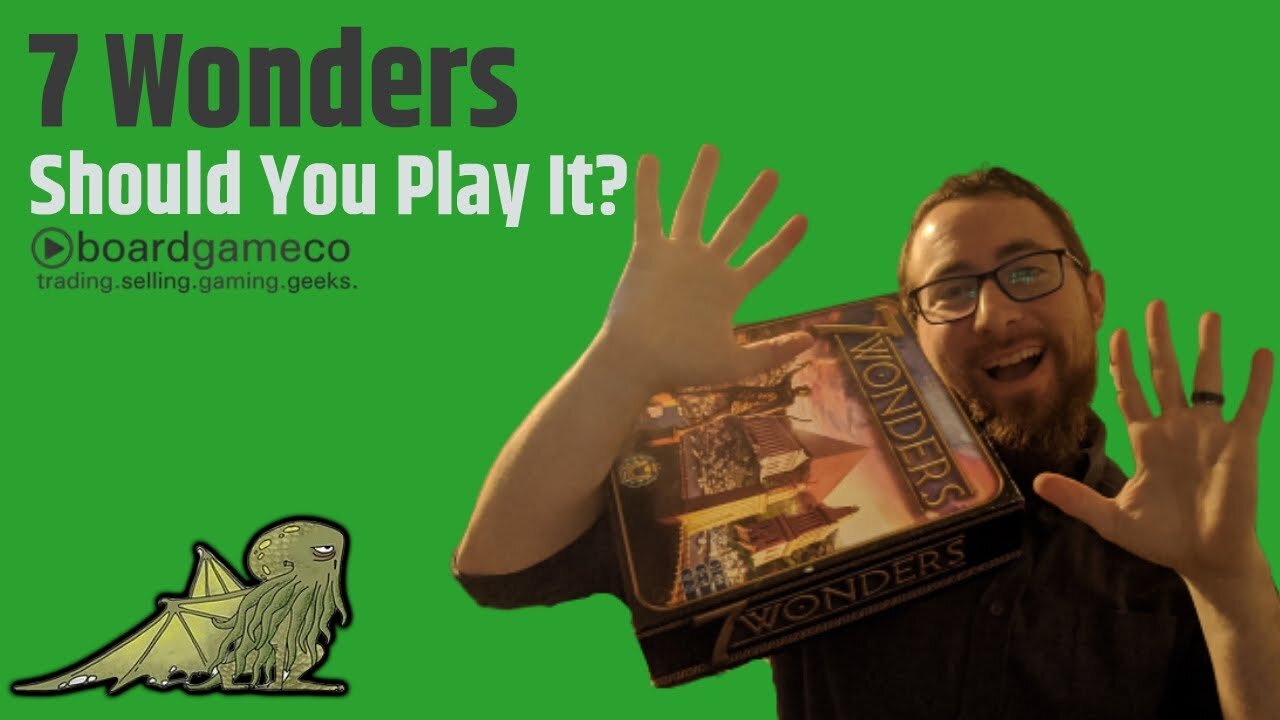 5 Reasons You Should (and Shouldn't) Play 7 Wonders