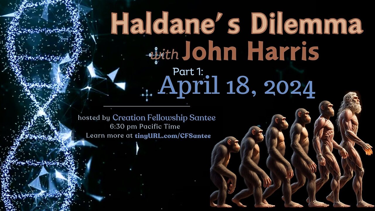 Does Evolution have enough time? Haldane's Dilemma by John Harris