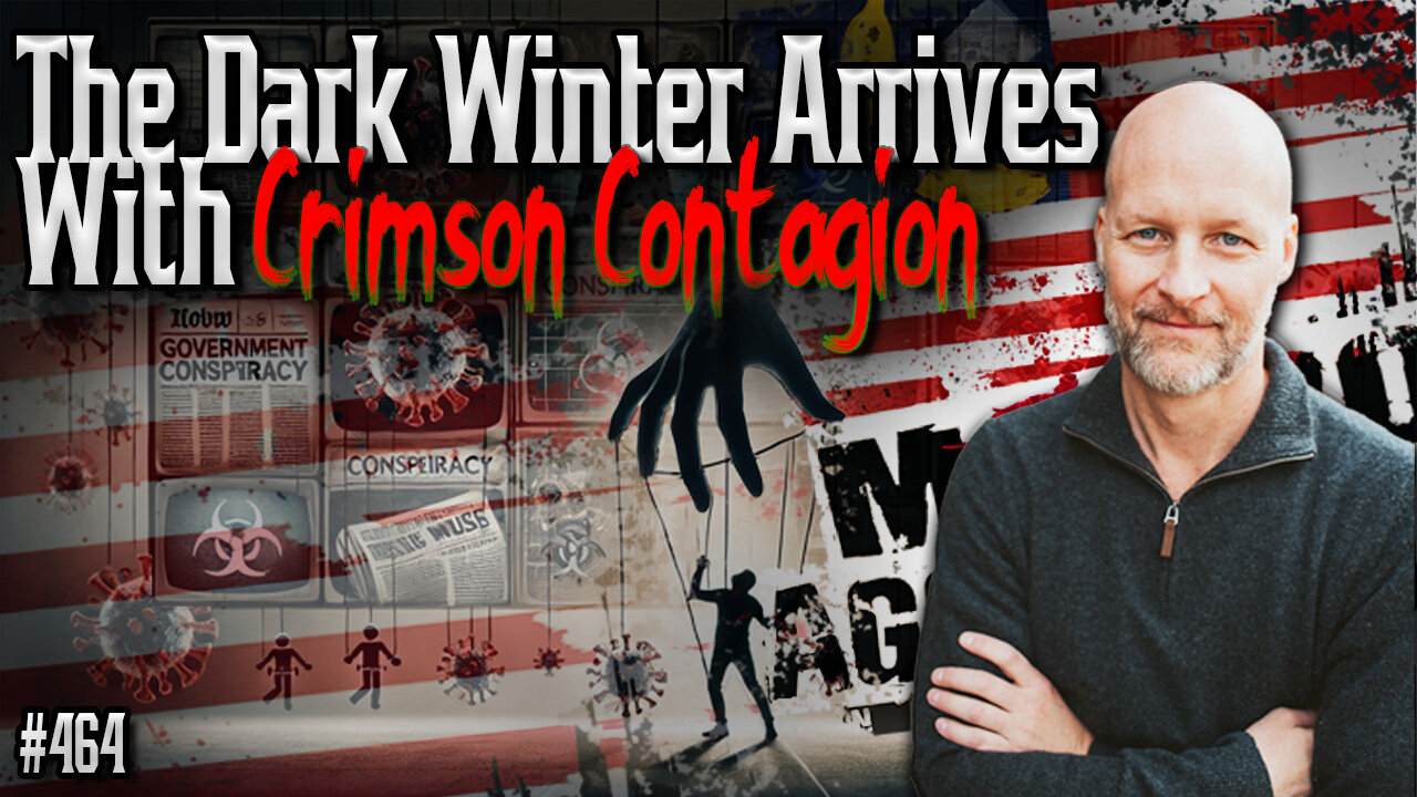 #464: The Dark Winter Arrives With Crimson Contagion