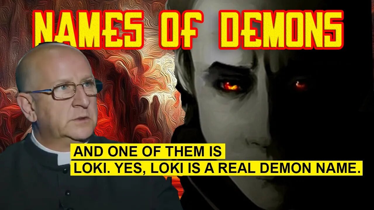 Fr. Chad Ripperger - Names of Demons and one of them is Loki