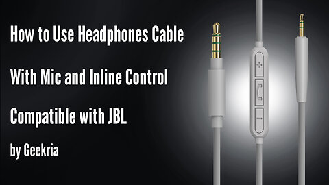 How to Use Headphones Cable Compatible with JBL by Geekria