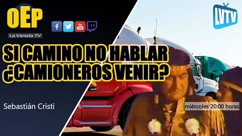 Si camino no hablar... ¿camioneros venir?