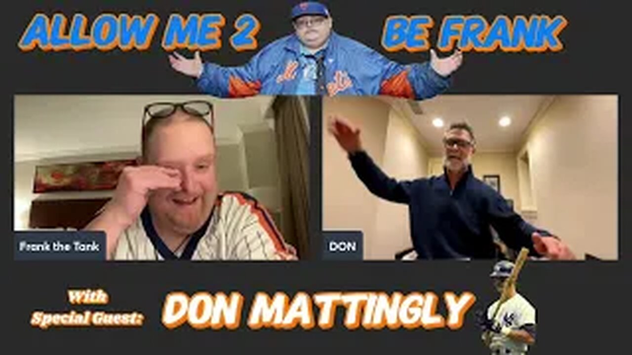 Frank the Tank Pod (Allow Me 2 Be Frank) January 25, 2024 with Don Mattingly