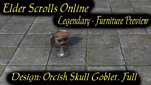 ESO Design: Orcish Skull Goblet, Full [legendary design] furniture preview