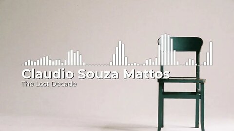 Claudio Souza Mattos - The Lost Decade