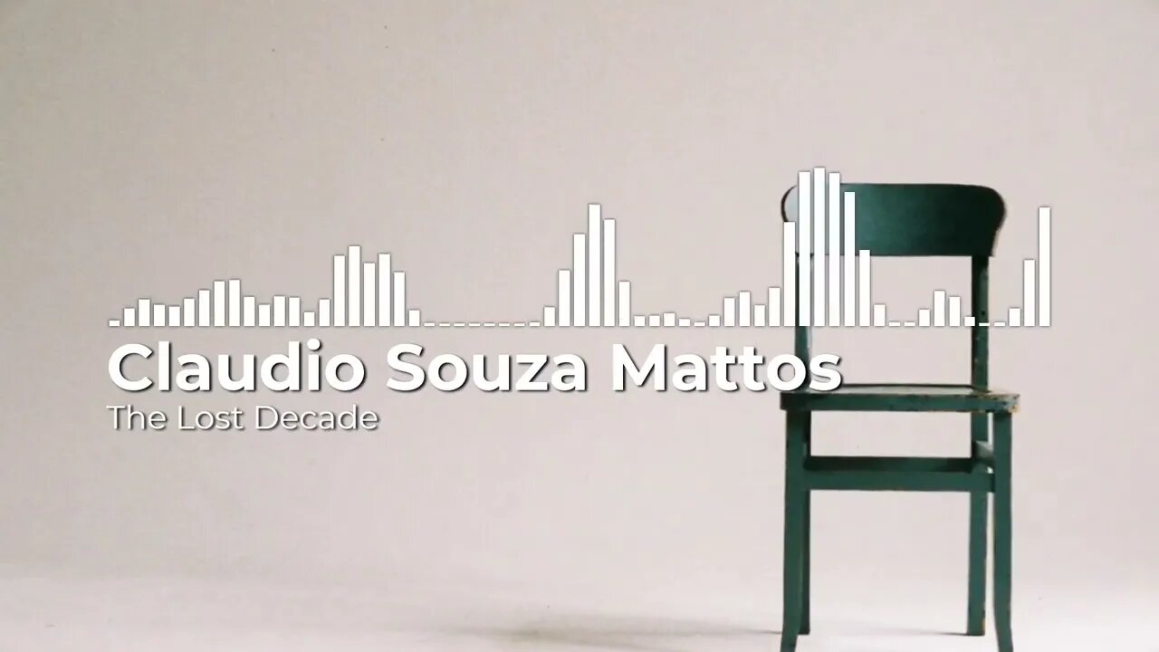 Claudio Souza Mattos - The Lost Decade