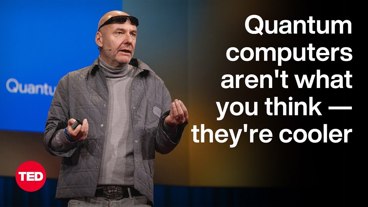 Quantum Computers Aren’t What You Think — They’re Cooler | Hartmut Neven | TED