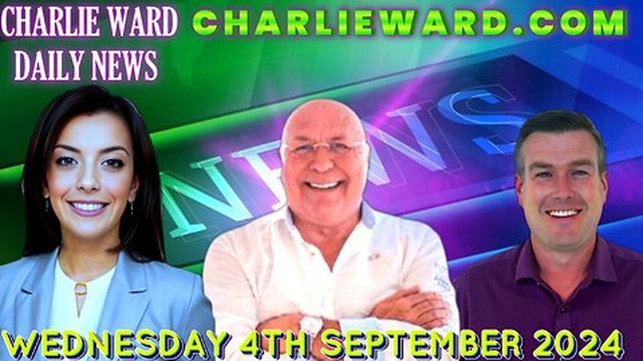 CHARLIE WARD DAILY NEWS WITH CHARLIE WARD, PAUL BROOKER & DREW DEMI WEDNESDAY 4TH SEPT 2024