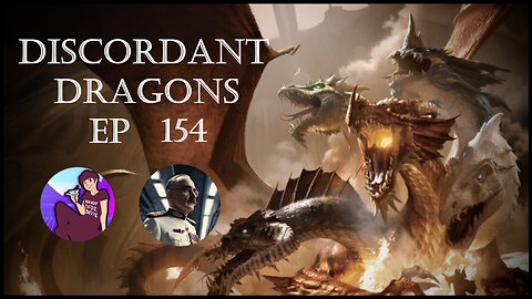 Discordant Dragons 154 w Aydin Paladin and The Politicrat