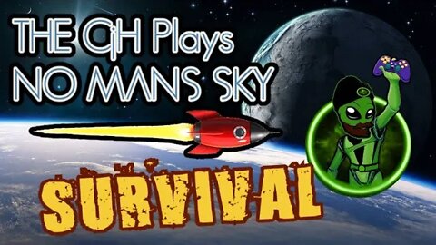 The CjH Plays: No Mans Sky Survival