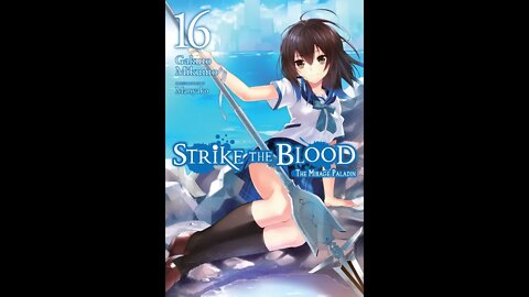Strike the Blood Vol. 16 - The Mirage Paladin