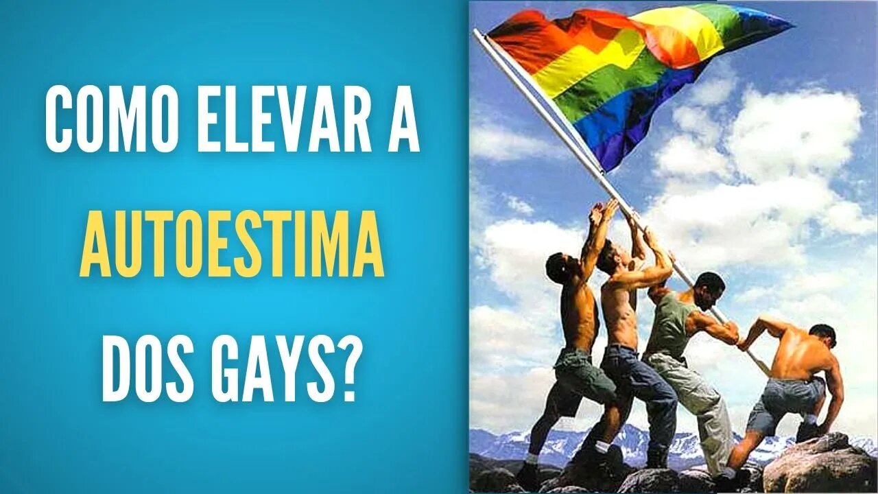 COMO ELEVAR A AUTOESTIMA DOS GAYS?