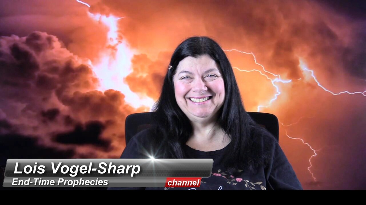 Prophecy - The Storm Is Coming 3-16-2022 Lois Vogel -Sharp