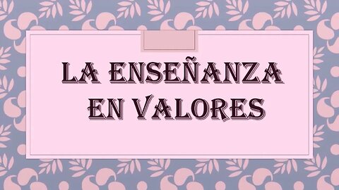 Taller: La magia de los valores en la educación