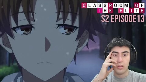 Heart Breaker (SEASON FINALE) | Classroom of The Elite Reaction | S2 Ep 13