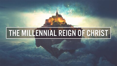 What Will The Millennial Reign Of Jesus Be Like?