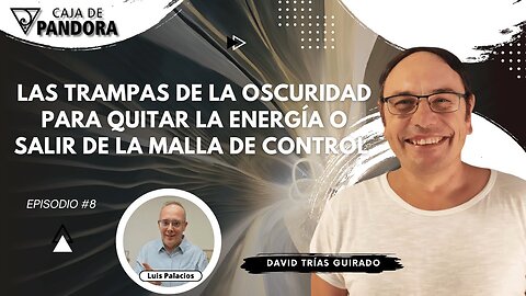 Las Trampas de la Oscuridad para Quitar la Energía o Salir de la Malla de Control con David