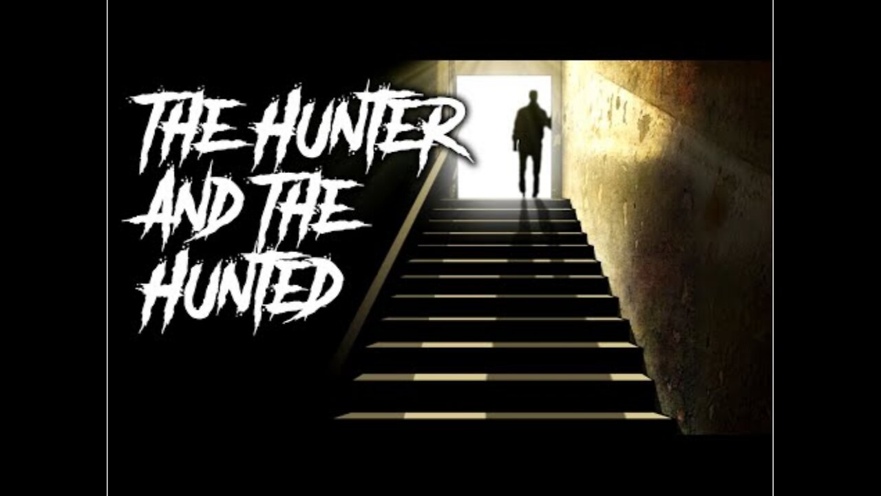 66 | The Hunter and The Hunted - Animated Scary Story