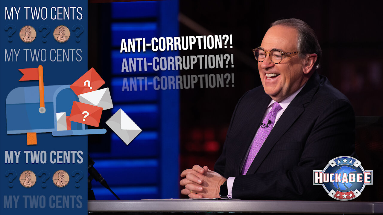 Does the Anti-Corruption Act Have A CHANCE? | My 2 Cents | Huckabee