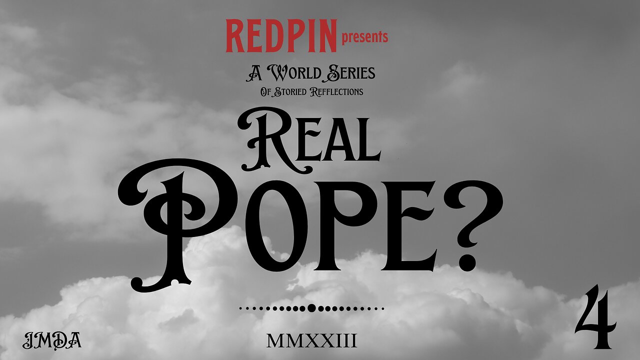REDPIN_Real Pope? 112523