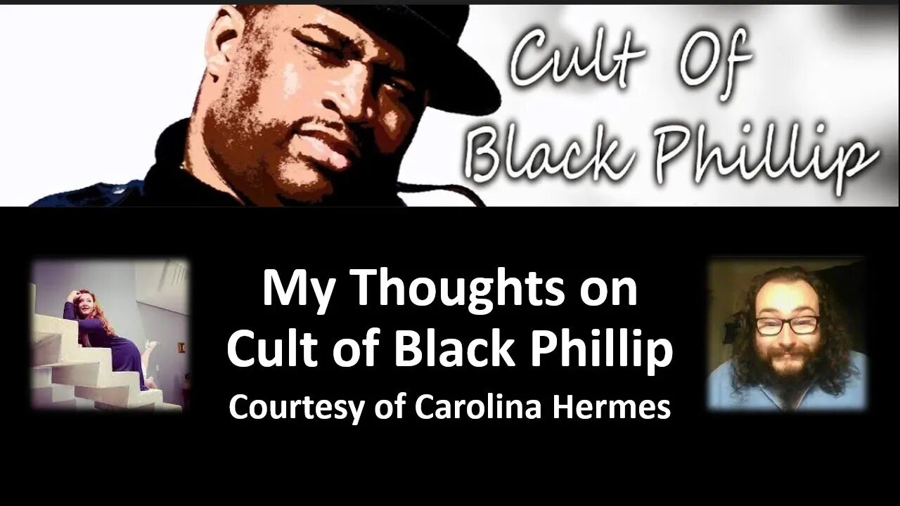 My Thoughts on Cult of Black Phillip (Courtesy of Carolina Hermes)