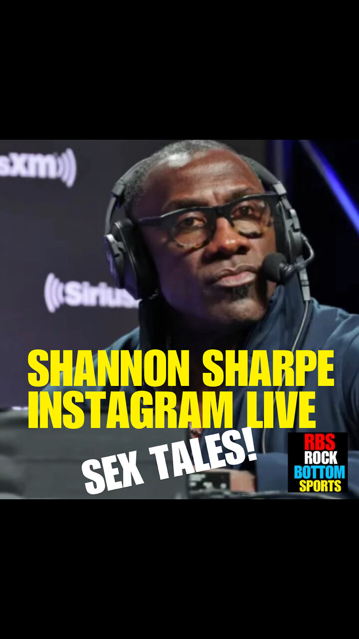 RBS #114 Shannon Sharpe admits to livestreaming audio of sex act after claiming he was hacked