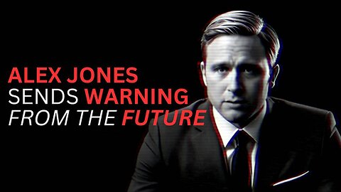 Alex Jones Sends Urgent Warning From The Year 2084