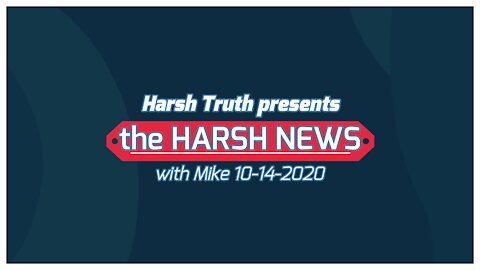 Harsh News October 14, 2020 edition Hunter, Joe, and the DOJ!!!