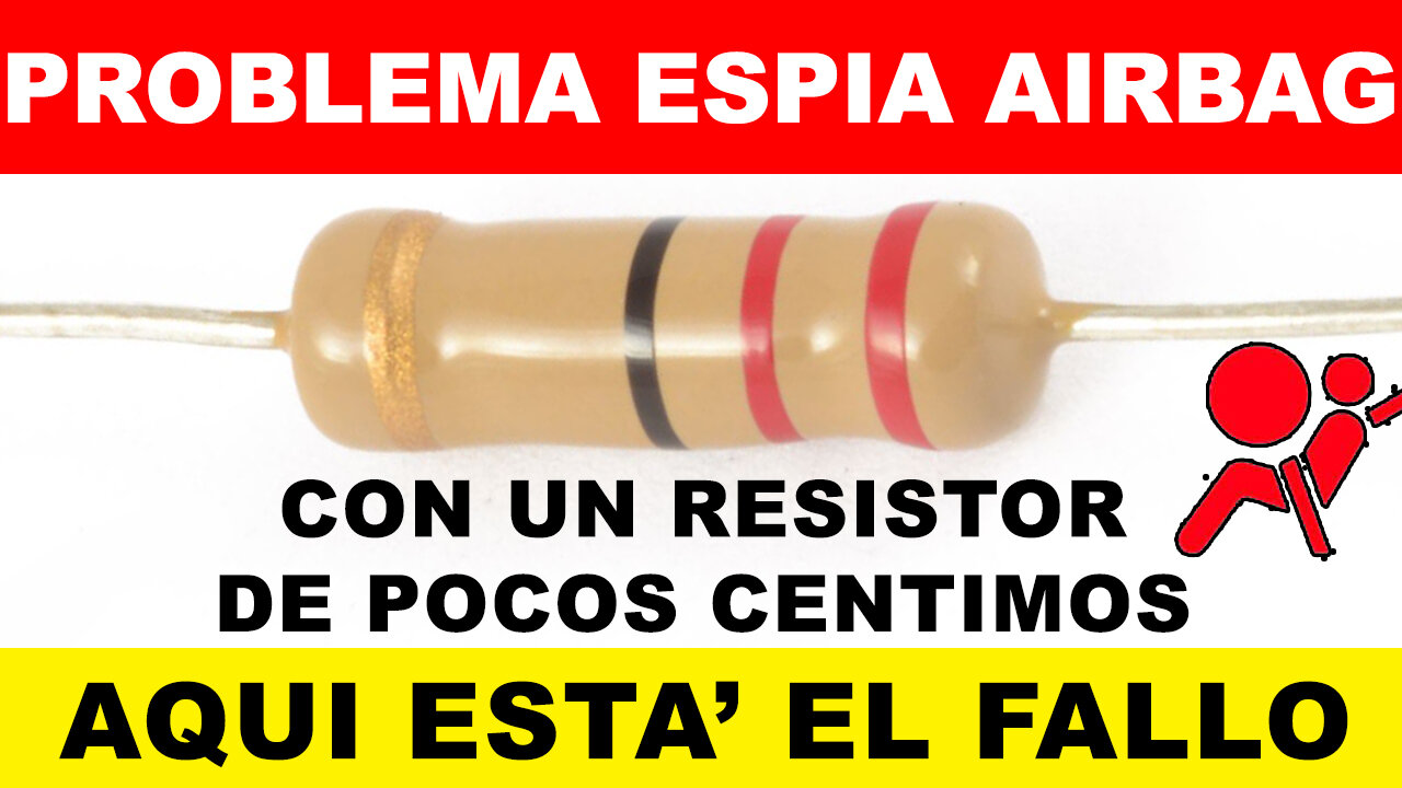 TRUCO PARA EL FALLO DE ESPIA DE AIRBAG ...PROBLEMA RESUELTO