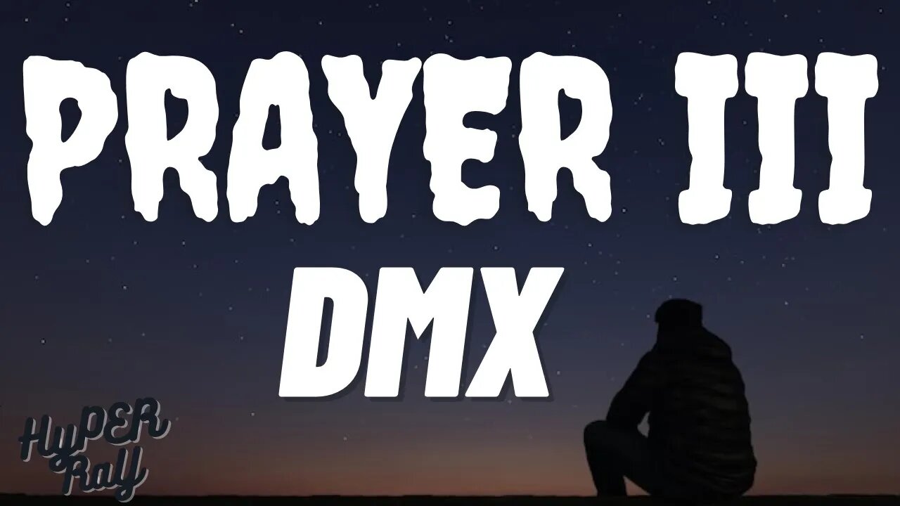 DMX - Prayer III (lyrics)