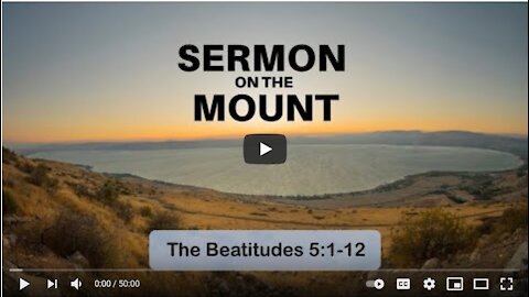 The Beatitudes, Sermon On The Mount Part 1