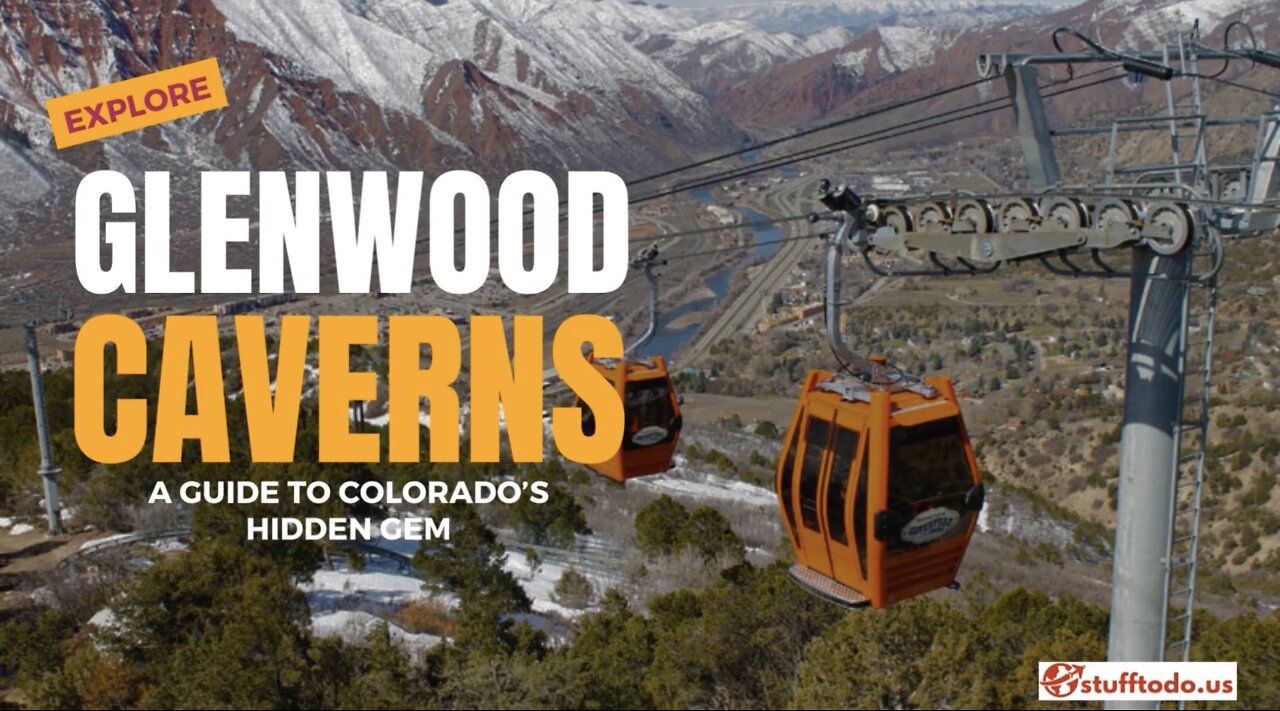 Glenwood Caverns: A Guide to Colorado’s Hidden Gem | Stufftodo.us