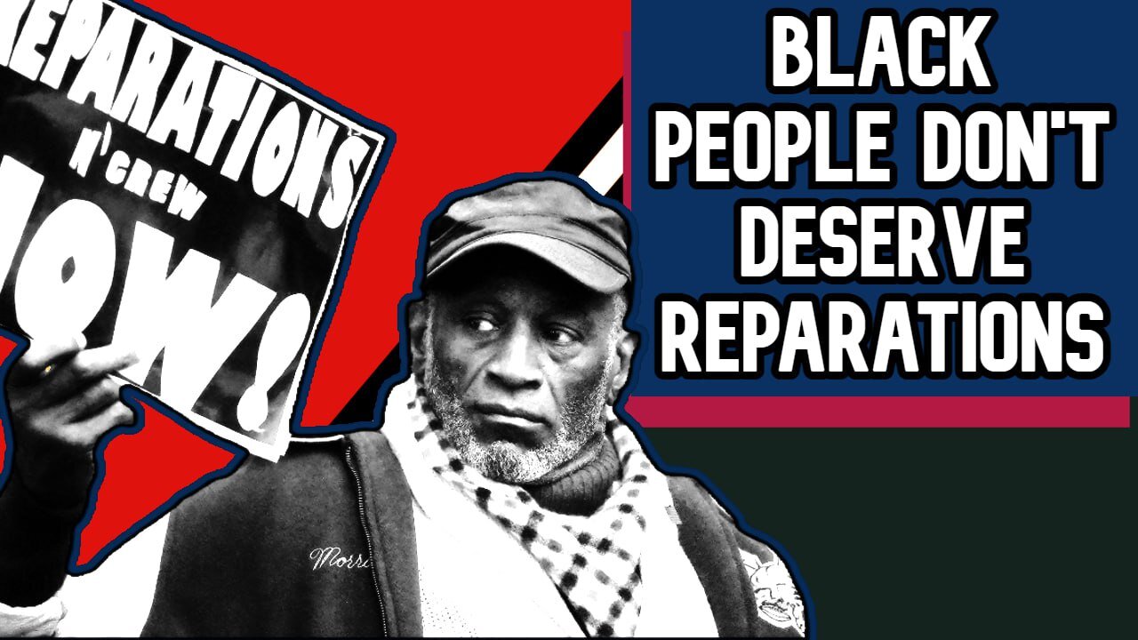 Why Black People Don't Deserve Reparations