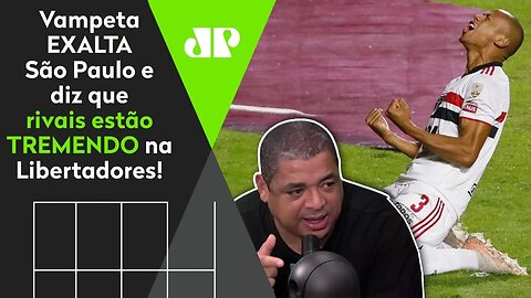 "O São Paulo passou em 2º? Mas é um GIGANTE! Tem muito rival TREMENDO!", diz Vampeta