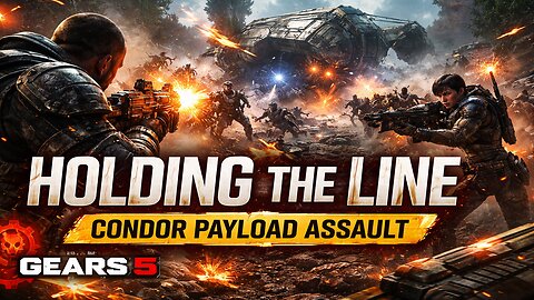 Holding the Line: Condor Payload Assault | Gears 5
