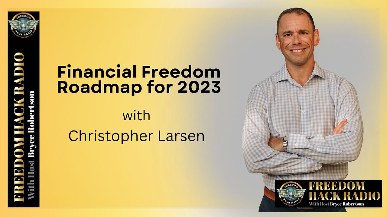 Financial Freedom Roadmap for 2023 with Christopher Larsen