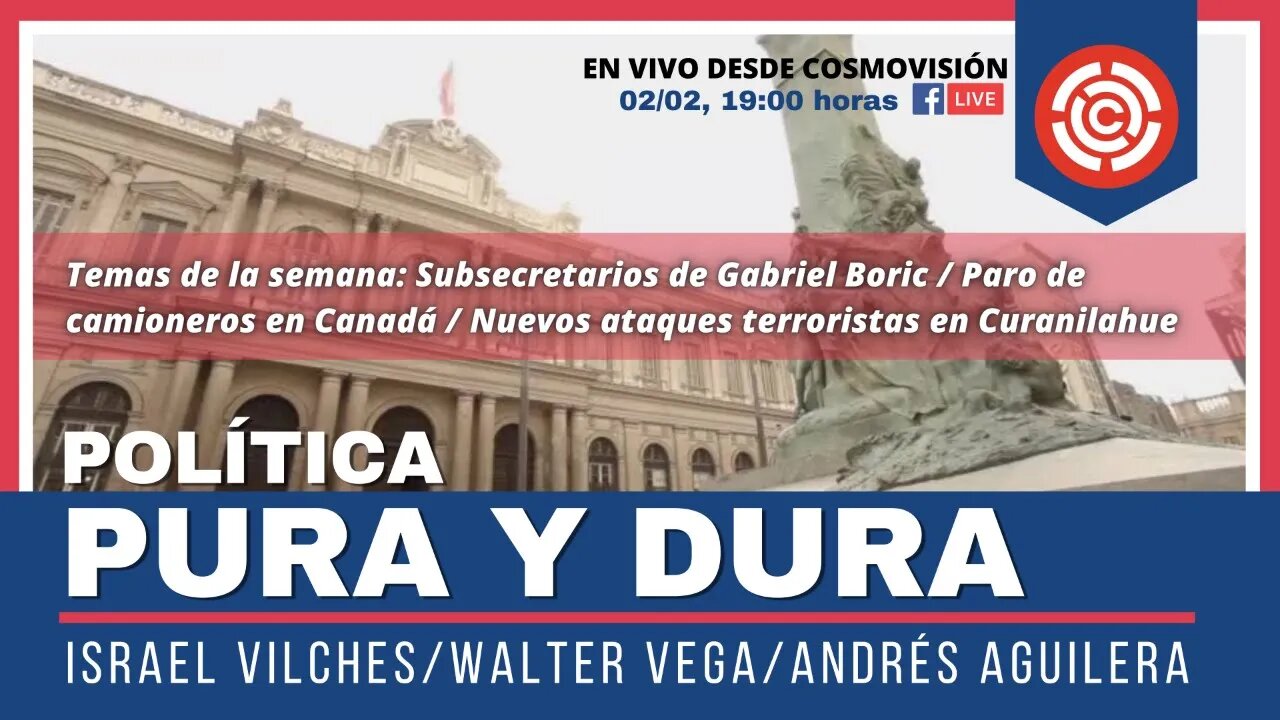 Política Pura y Dura, con Andrés Aguilera y Walter Vega. Conduce: Israel Vilches