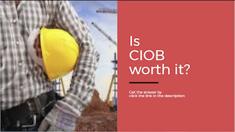 Is CIOB worth it ?