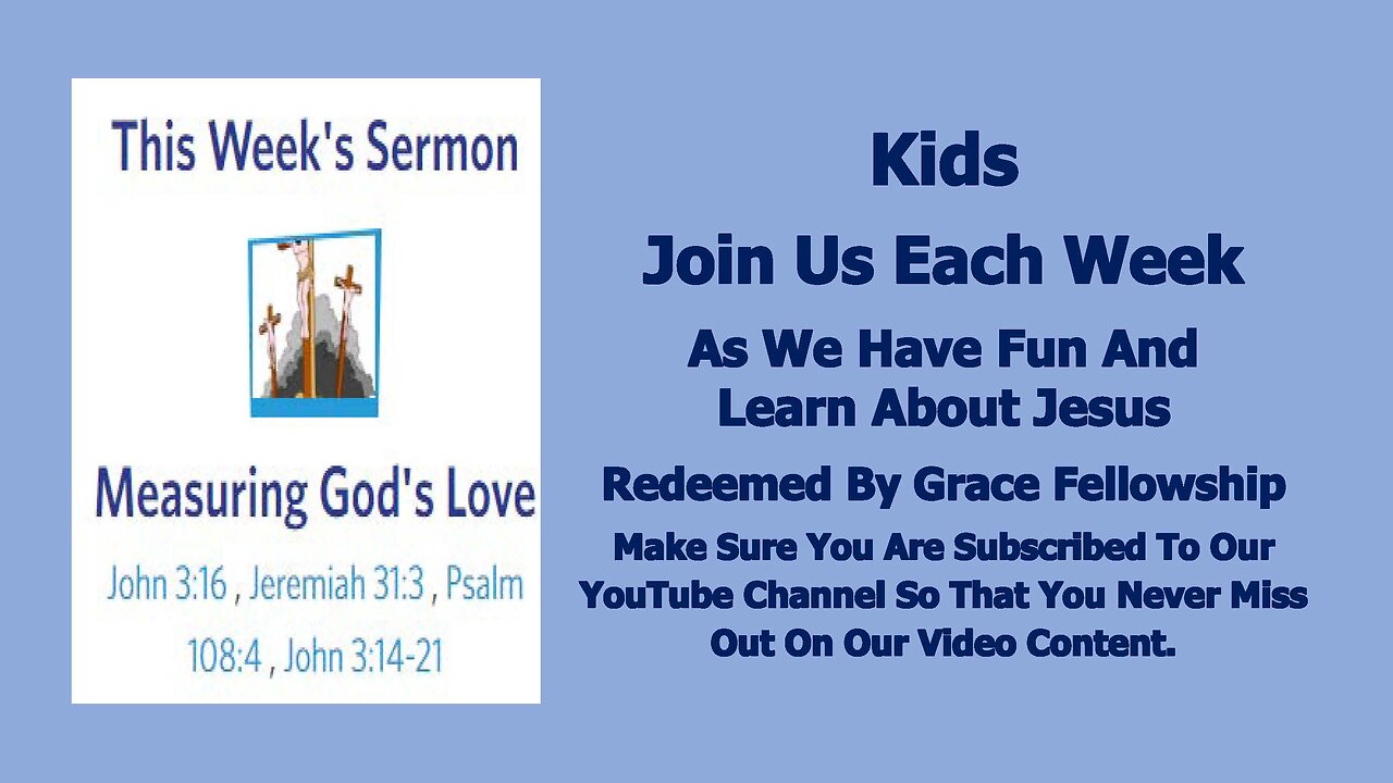 Sermons 4 Kids - Measuring God's Love - John 3:14-21