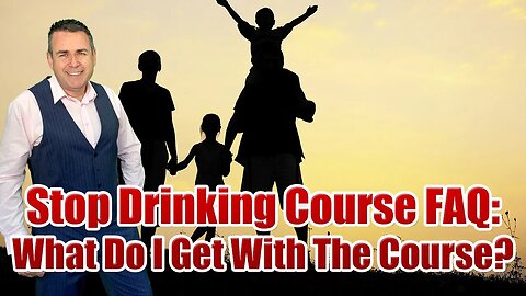 Stop Drinking Expert FAQ: What Do I Get With The Quit Drinking Course?