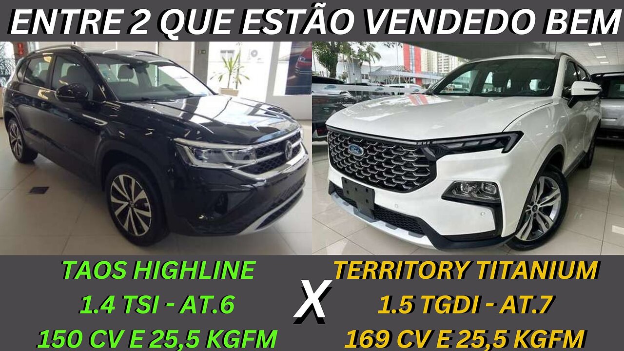 ENTRE 2 CARROS - VOLKSWAGEN TAOS X FORD TERRITORY - AGORA SIM ESTÃO BONITOS