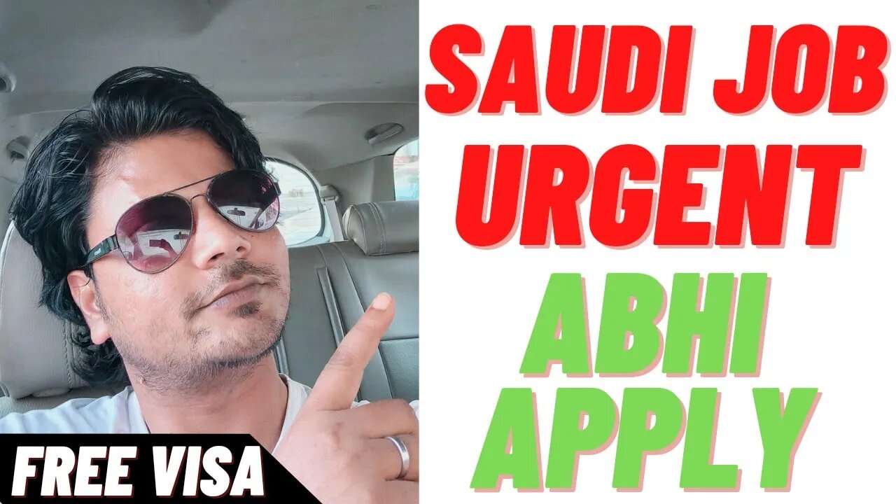 Saudi Arabia New Job Urgent Requirement Free Visa Apply Now