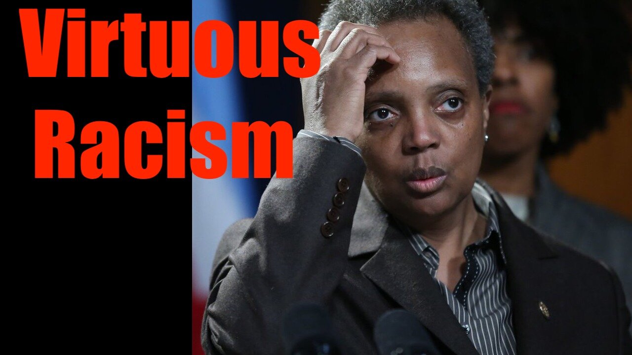 Racism of the Left Totally Allowable and Virtuous -- (Lori Lightfoot Proof)