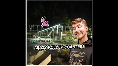 crazy rollercoaster || mr beast || be beast