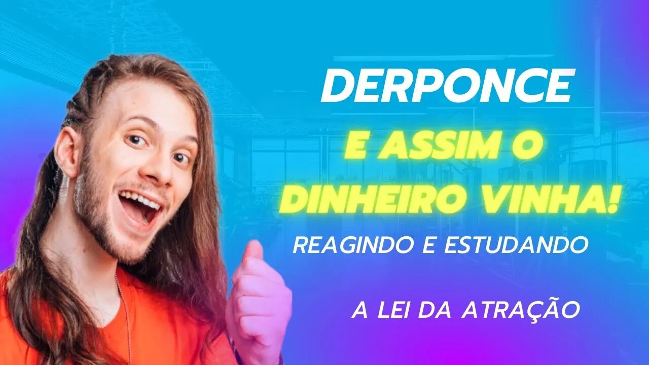 DERPONCE E A TÉCNICA DO DINHEIRO NA LEI DA ATRAÇÃO #leidaatração #gratidão #prosperidade