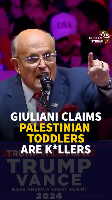 GIULIANI CLAIMS PALESTINIAN TODDLERS ARE K*LLERS