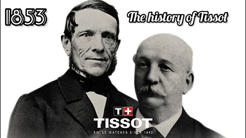 The Legendary Of Tissot | Swiss made since 1853 | Tissot History