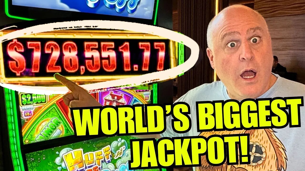 WORLD'S LARGEST HUFF N MORE PUFF GRAND JACKPOT... OVER $728,000!